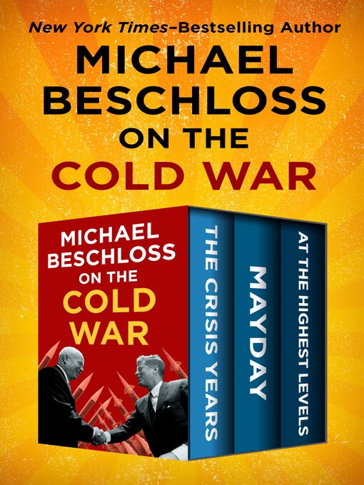 Title details for Michael Beschloss on the Cold War by Michael Beschloss - Available